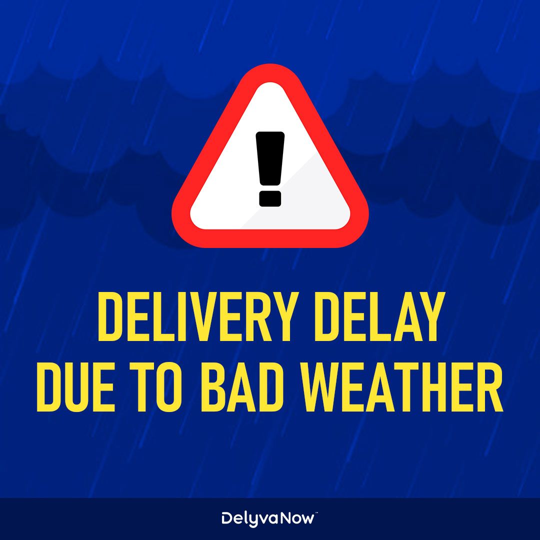 Delivery Delay Due To Bad Weather DelyvaNow Malaysia