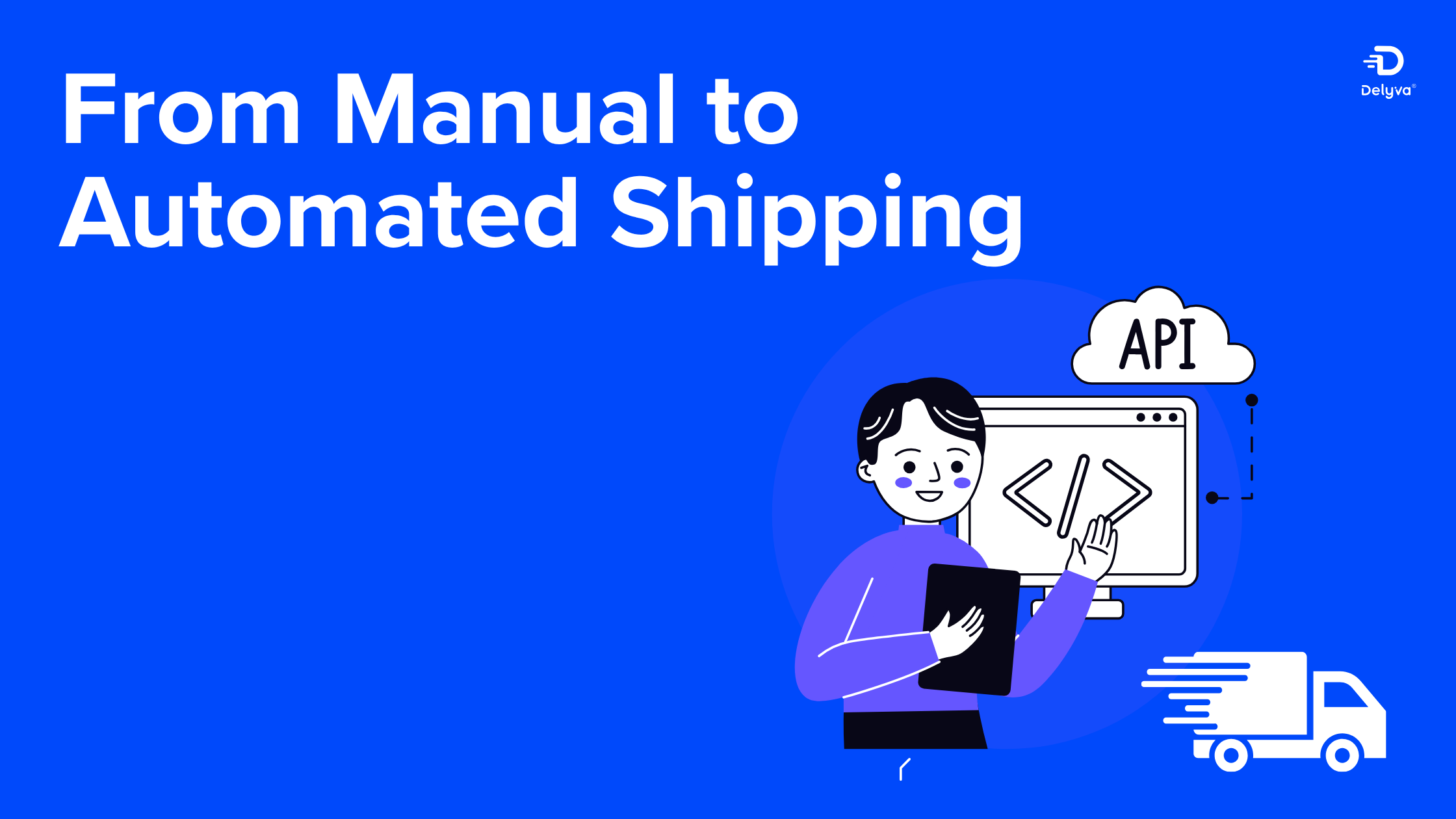 Why Modern Businesses Need Shipping APIs Instead of Manual Courier Setup